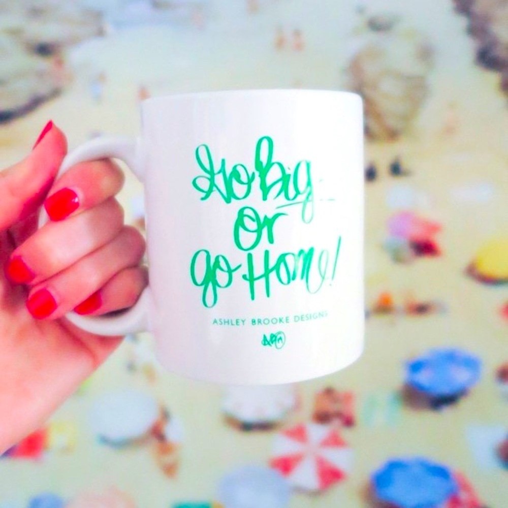 Ashley Brooke Designs Mug-Green “Go Big or Go Home” Graphic Mug- Inspirational